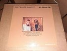 Chet Baker Quartet - No Problem ( Vinyl 1980 Denmark ) SCS 1131