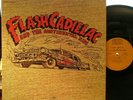 Flash Cadillac and the Continental Kids (Epic 31787) ('72) (Kim Fowley produced)