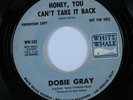 Northern Soul 45 DOBIE GRAY Honey, You Can't Take It Back WHITE WHALE promo HEAR