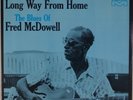 FRED McDOWELL: Long Way From Home, Blues US Milestone 93003 OBC LP NM Vinyl