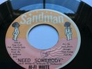 HI-FI WHITE - Need Somebody SANDMAN 45.  Soul & Funk.
