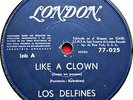 LOS DELFINES - LIKE A CLOWN / YOU REALLY GOT ME -7