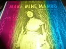 Joe Loco quintet Make mine mambo  tico 1008
