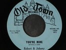 ROBERT & JOHNNY: You're Mine / Million Dollar Bills 45 Blues & R&B