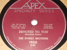 Apex 76335 The Everly Brothers Devoted To You / Bird Dog 78 RPM E E