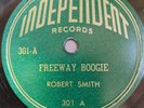 very rare Texas r&b 78 ROBERT SMITH FREEWAY BOOGIE/SQUEEZE ME BABY BLUES