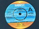 SISTERS LOVE . LEARNING TO TRUST MY MAN . 1st issue , Mowest Demo , Nr Mint.