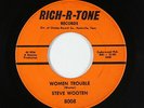 Rockabilly 45 - Steve Wooten - Women Trouble - Rich-R-Tone - mp3