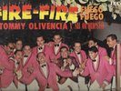 FIRE FIRE, FUEGO, FUEGO - TOMMY OLIVENCIA Y SU ORQUESTA