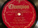 Champion 78 RPM 15828 Uncle George Green & His Boys HUSKIN’ BEE & LOUISIANA HOP