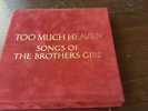 Too much heaven,,songs of the brothers Gibb