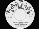 Willie Johnson - I Can't See Myself / Left-Over Left Over Love (Soul, 45) 1009