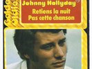 single belge 6042384 Johnny Hallyday Retiens la nuit label bleu foncé