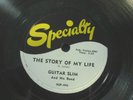 Guitar Slim-Story of my Life/Letter to my Girlfriend 78 rpm Specialty 490