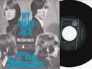 The Smoke ?-My Friend Jack / We Can Take It- 7
