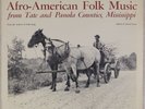 AFRO-AMERICAN FOLK MUSIC: Tate Panola Counties Mississippi US LOC Blues LP