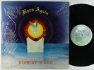 Robert Ware - Born Again LP - Super Nova Modern Soul Funk Gospel VG+ Shrink MP3