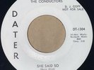 The Conductors - She Said So / Whatever’s In Your Smile - Dater 45 PA Garage wlp