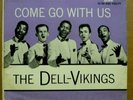 THE DELL-VIKINGS Come Go With Us RARE 45 + PS EP VG+/VG+ 1957 ORIG Dot DEP 1058