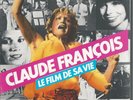 CLAUDE FRANCOIS  SYNOPSIS LE FILM DE SA VIE- SAMY PAVEL. BON ETAT