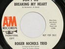 ROGER NICHOLS TRIO Don’t Go Breaking My Heart A&M 45 sunshine pop VG++ HEAR