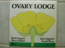 Ovary Lodge 1976 UK Ogun OG600 M/M- Keith & Julie Tippetts/Harry Miller/F. Perry