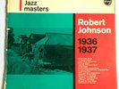 ROBERT JOHNSON 1936 -1937 / 1962 Philips Classic Jazzmasters LP / Delta Blues