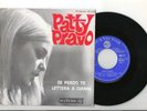 PATTY PRAVO=45 GIRI FRA-COPERTINA INEDITA=SE PERDO TE-LETTERA A GIANNI=EX-EX-68
