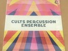 CULTS PERCUSSION ENSEMBLE   UK 2012 Trunk JBH046LP  OOP SEALED LP
