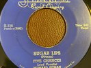 Five Chances w/ Howard Pitman - Sugar Lips / Gloria (States 156) Doo Wop Rarity