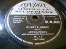 CHUCK BERRY; JOHNNY B. GOODE AND AROUND AND AROUND.