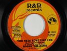 70s Soul 45 - Bobby Williams - You Need Love Like I Do - R&R - VG+ mp3