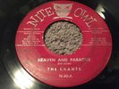 The Chants: Heaven And Paradise/When I'm With You 1960 Nite Owl Records N-40