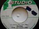 45 SKAY / THE ETHIOPIANS / I'M GONNA TAKE OVER NOW / STUDIO 1 / LISTEN