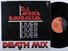 DEATH MIX/AFRIKA BAMBAATAA Live  Death Mix PAUL WINLEY 12