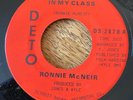 Northern Soul -Ronnie McNeir -Sitting In My Class /isn`t she a pretty girl(Deto)