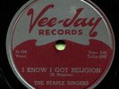 STAPLE SINGERS (I Know I Got Religion)  GOSPEL/SPIRITUAL 78 RPM RECORD
