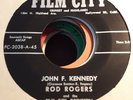 RARE Private 45 - Rod Rogers (Rodd Keith) - John F Kennedy / The 678th Film City