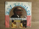 Ray Charles I don`t need no doctor Vinyl 7