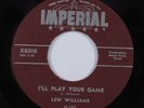R&B 45 LEW WILLIAMS I'll Play Your Game IMPERIAL HEAR