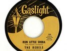 THE REBELS 45 Run Little Sheba /Truly GASLIGHT Rec 62? HEAR A+ Very Obscure R&B