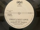 HOLLY ST. JAMES. THAT’S NOT LOVE/THE YUM YUMS. GONNA BE A BIG THING