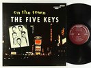 Five Keys - On The Town LP - Score OG Press Mono DG VG+