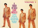 ELVIS PRESLEY - A TOUCH OF GOLD VOL 3. RARE 7
