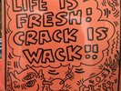 Life Is Fresh  Crack Is Wack  Bipo Crack Is Wack.Keith Haring 1987 Jump Street