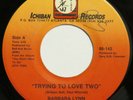 BARBARA LYNN Trying To Love Two ICHIBAN 45 modern soul northern HEAR