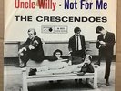 7'Crescendoes *Uncle Willy/Not for me* Metronome Germany
