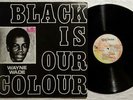 WAYNE WADE Black Is Our Colour REGGAE ROOTS YABBY YOU LP VG++