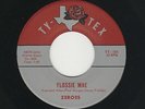 '62 Texas DooWop ZEROES Flossie Mae/Twisting With Crazee Babee TY-TEX M- HEAR