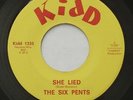Garage Psych THE SIX PENTS She Lied / Summer Girl EX KIDD 45 HEAR